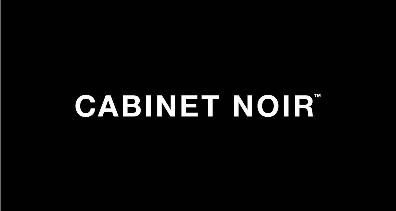 Cabinet Noir | Opening Soon