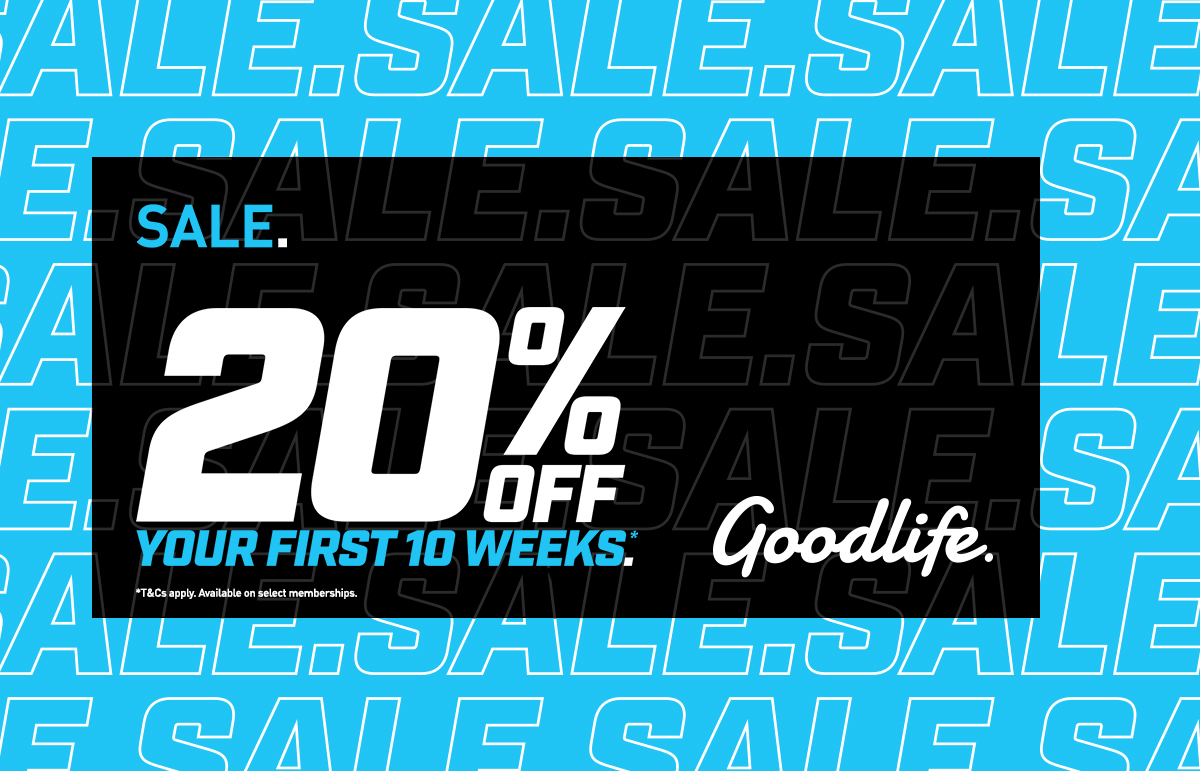 20% off your first 10 weeks at Goodlife Health Clubs